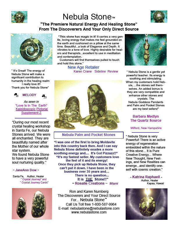 Nebula Stone Quotes from famous people, Nebulastone Quotes about Nebula Stone. Melody, Katrina Raphaell, New Age Retailer, JaneAnn Dow, Rosalie, Barb Medlyn. "The premiere Natural Energy And Healing Stone"